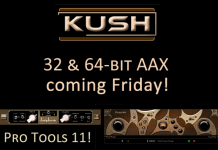 Kush Audio AAX Friday
